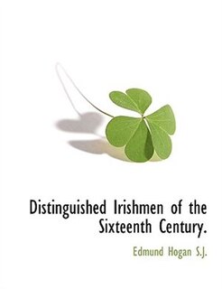 Front cover_Distinguished Irishmen Of The Sixteenth Century.