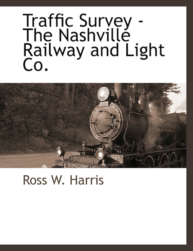 Traffic Survey - The Nashville Railway And Light Co.