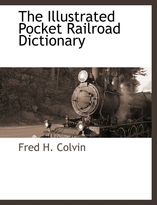 Front cover_The Illustrated Pocket Railroad Dictionary