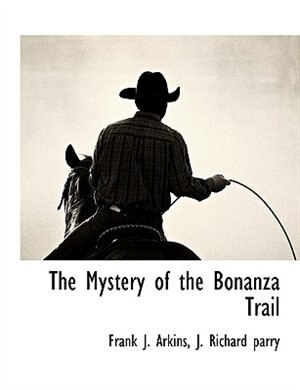 Front cover_The Mystery Of The Bonanza Trail