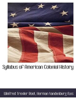 Front cover_Syllabus Of American Colonial History