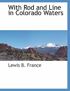 Front cover_With Rod And Line In Colorado Waters
