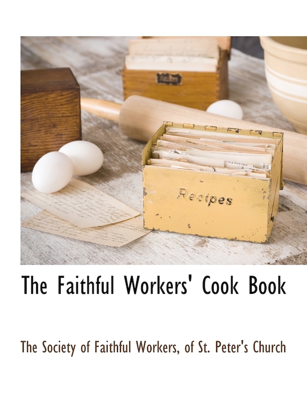 Front cover_The Faithful Workers' Cook Book