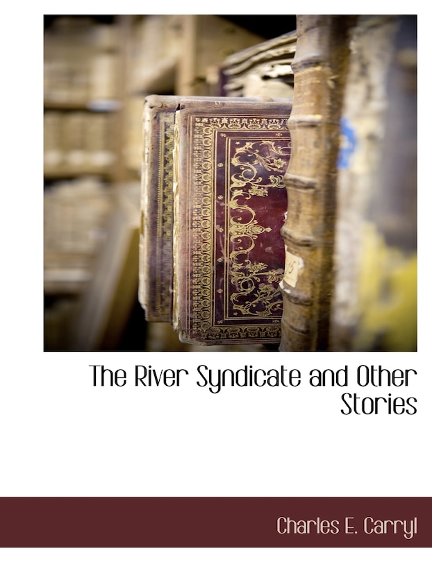 Front cover_The River Syndicate And Other Stories