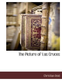 Front cover_The Picture Of Las Cruces