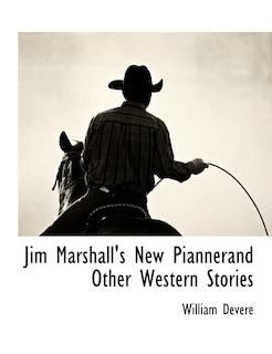 Front cover_Jim Marshall's New Piannerand Other Western Stories