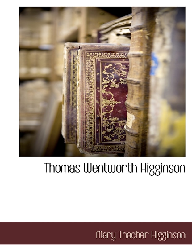 Front cover_Thomas Wentworth Higginson