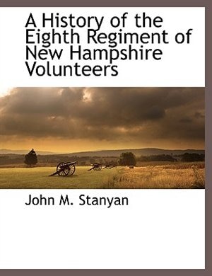 Couverture_A History Of The Eighth Regiment Of New Hampshire Volunteers