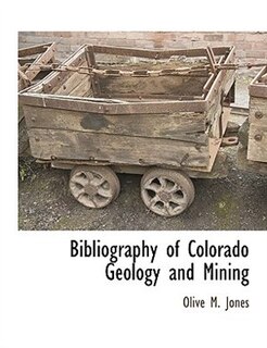 Couverture_Bibliography Of Colorado Geology And Mining