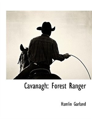 Cavanagh: Forest Ranger