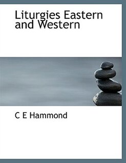 Front cover_Liturgies Eastern And Western