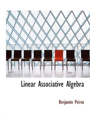 Linear Associative Algebra