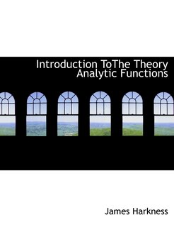 Front cover_Introduction Tothe Theory Analytic Functions