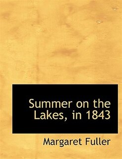 Summer On The Lakes, In 1843