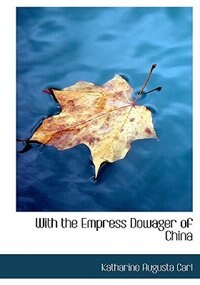 Front cover_With the Empress Dowager of China
