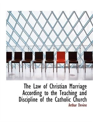 Front cover_The Law Of Christian Marriage According To The Teaching And Discipline Of The Catholic Church