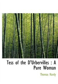 Tess Of The D'urbervilles: A Pure Woman