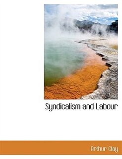 Syndicalism And Labour