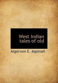 Front cover_West Indian Tales Of Old