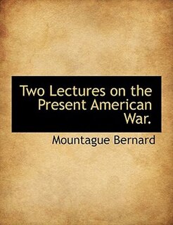 Front cover_Two Lectures On The Present American War.