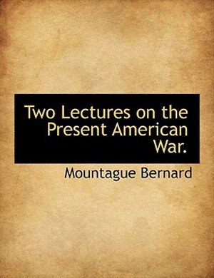 Front cover_Two Lectures On The Present American War.