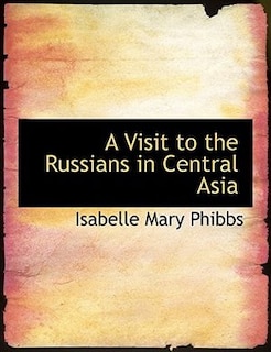 Couverture_A Visit To The Russians In Central Asia