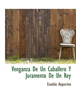 Front cover_Venganza De Un Caballero Y Juramento De Un Rey
