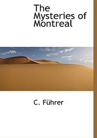 The Mysteries Of Montreal