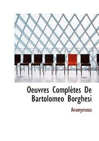 Front cover_Oeuvres Complètes De Bartolomeo Borghesi