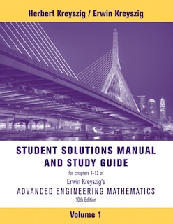 Couverture_Advanced Engineering Mathematics, 10e Volume 1: Chapters 1 - 12 Student Solutions Manual and Study Guide