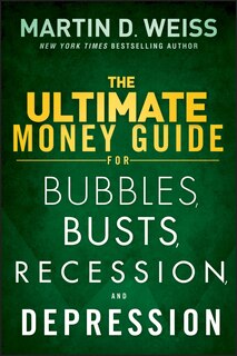 Front cover_The Ultimate Money Guide for Bubbles, Busts, Recession and Depression