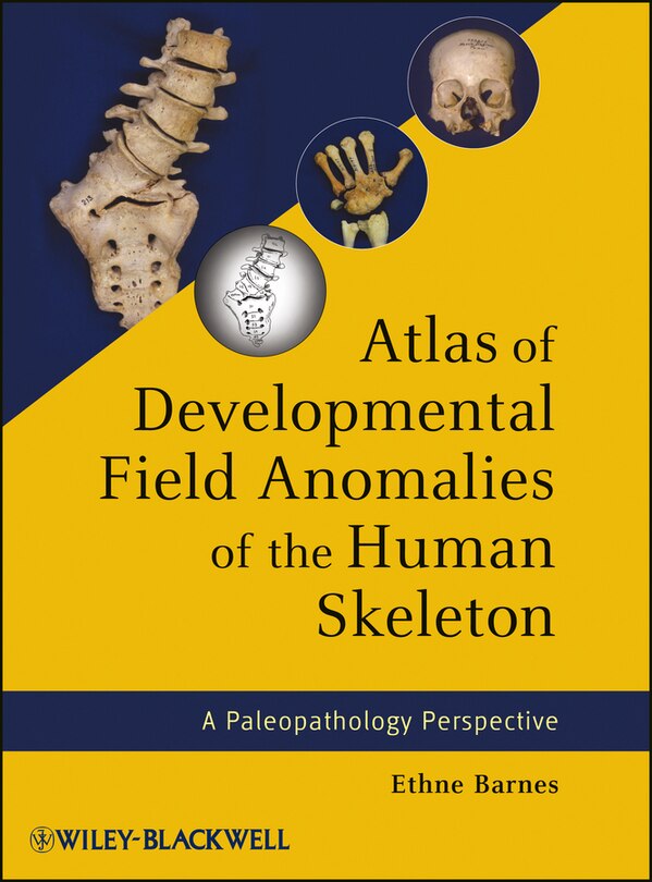 Couverture_Atlas of Developmental Field Anomalies of the Human Skeleton