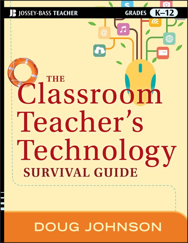Couverture_The Classroom Teacher's Technology Survival Guide