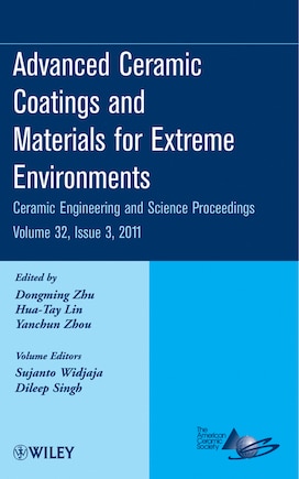 Advanced Ceramic Coatings and Materials for Extreme Environments, Volume 32, Issue 3