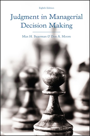 Judgment in Managerial Decision Making