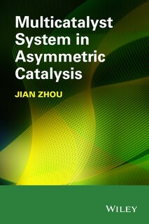 Front cover_Multicatalyst System in Asymmetric Catalysis