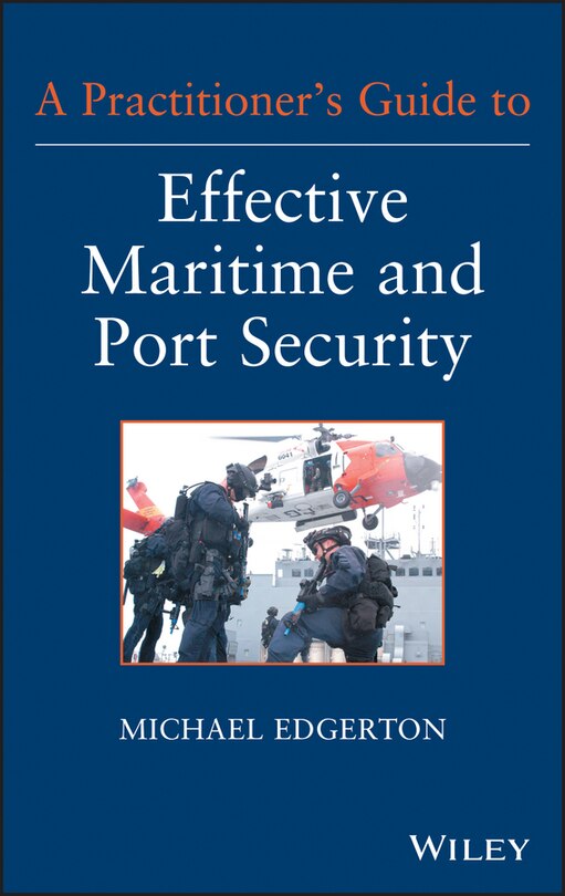 Couverture_A Practitioner's Guide to Effective Maritime and Port Security