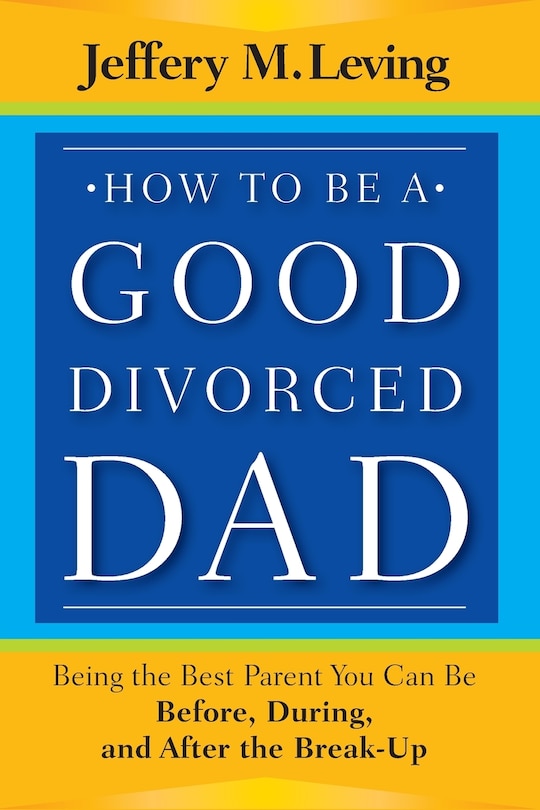 Couverture_How to be a Good Divorced Dad