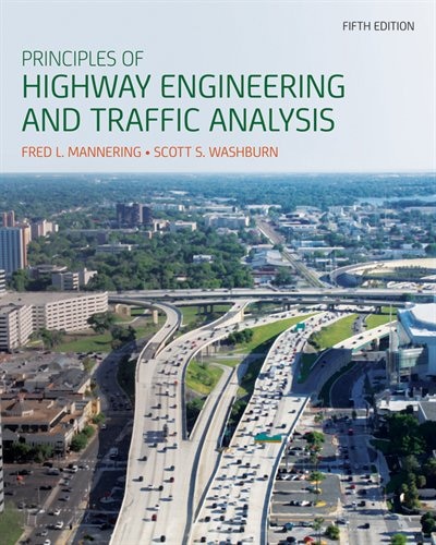 Principles of Highway Engineering and Traffic Analysis