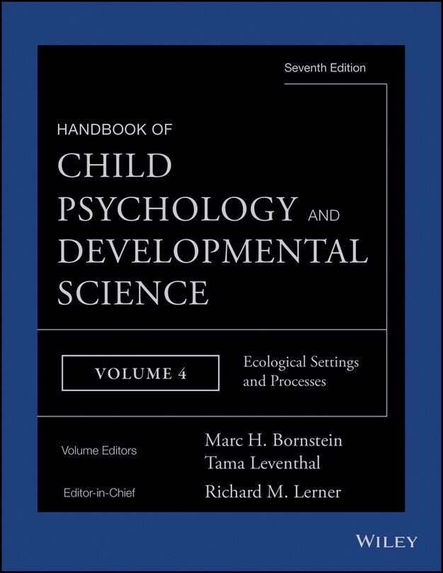 Couverture_Handbook of Child Psychology and Developmental Science, Ecological Settings and Processes