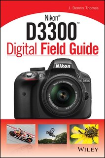 Front cover_Nikon D3300 Digital Field Guide
