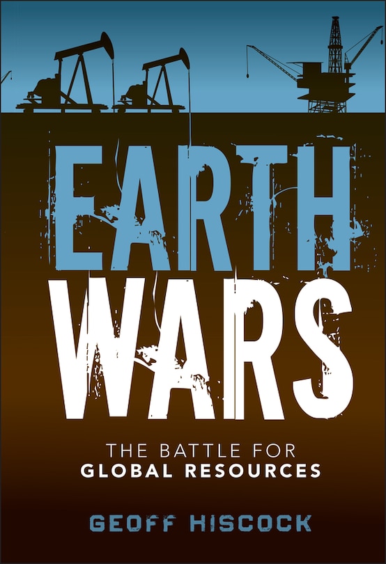 Earth Wars: The Battle for Global Resources