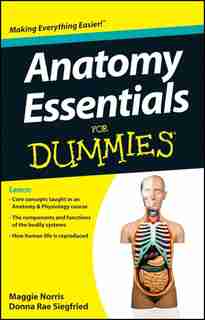 Anatomy Essentials For Dummies by Maggie A. Norris