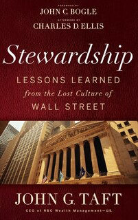 Stewardship: Lessons Learned from the Lost Culture of Wall Street