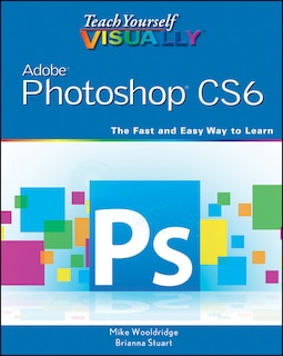 Front cover_Teach Yourself VISUALLY Adobe Photoshop CS6