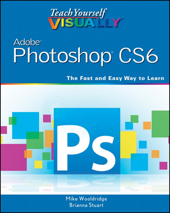Front cover_Teach Yourself VISUALLY Adobe Photoshop CS6