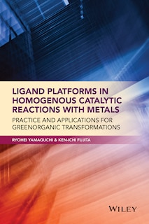 Couverture_Ligand Platforms in Homogenous Catalytic Reactions with Metals