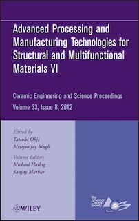 Front cover_Advanced Processing and Manufacturing Technologiesfor Structural and Multifunctional Materials VI, Volume 33, Issue 8