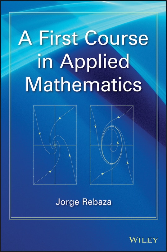 Front cover_A First Course in Applied Mathematics