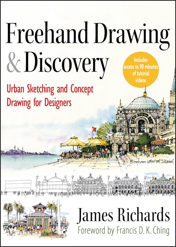 Freehand Drawing and Discovery: Urban Sketching and Concept Drawing for Designers